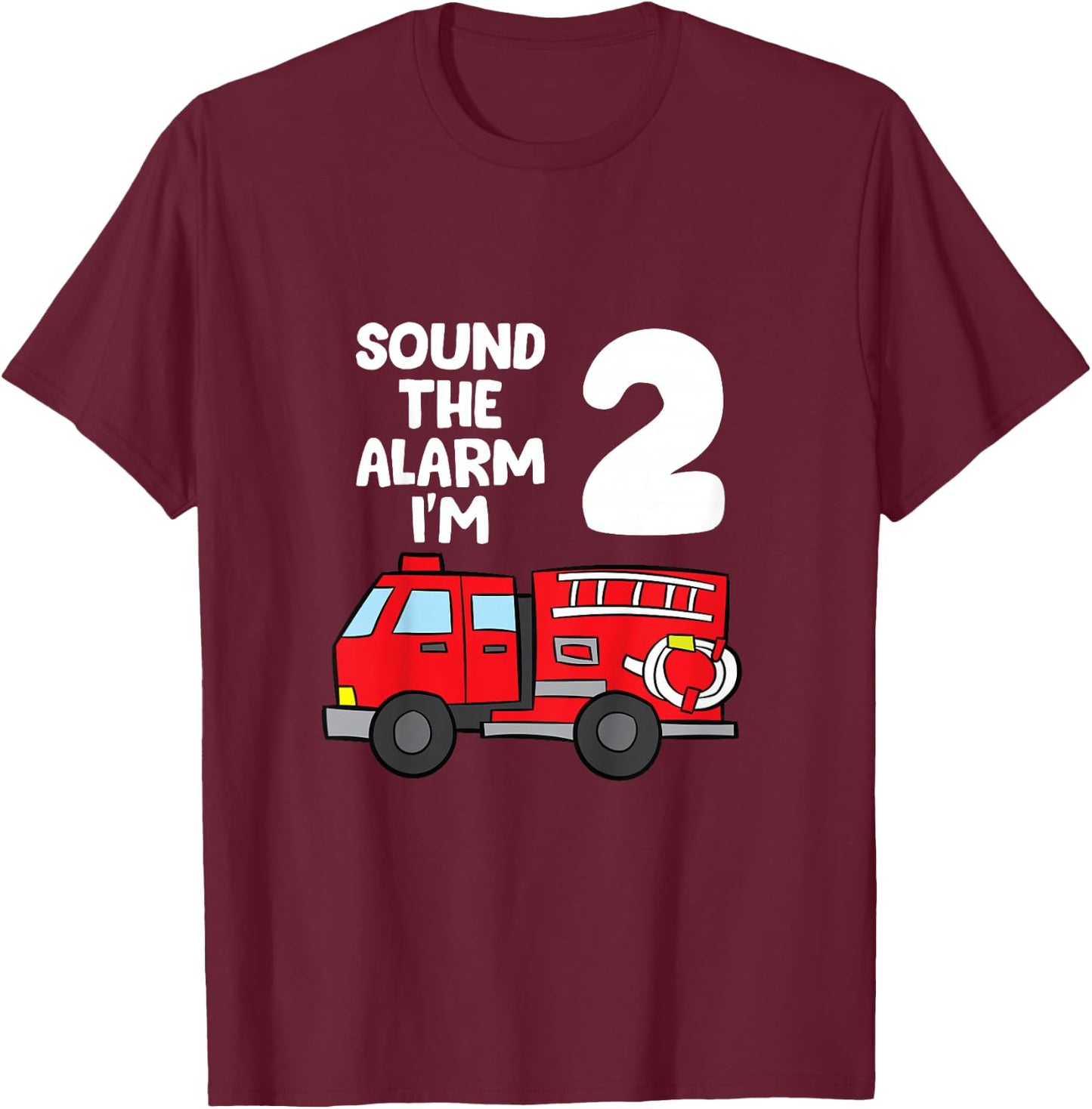 Sound Alarm I'm 2 Children 2. Birthday Fire Truck T-Shirt - T-Shirt | Maroon