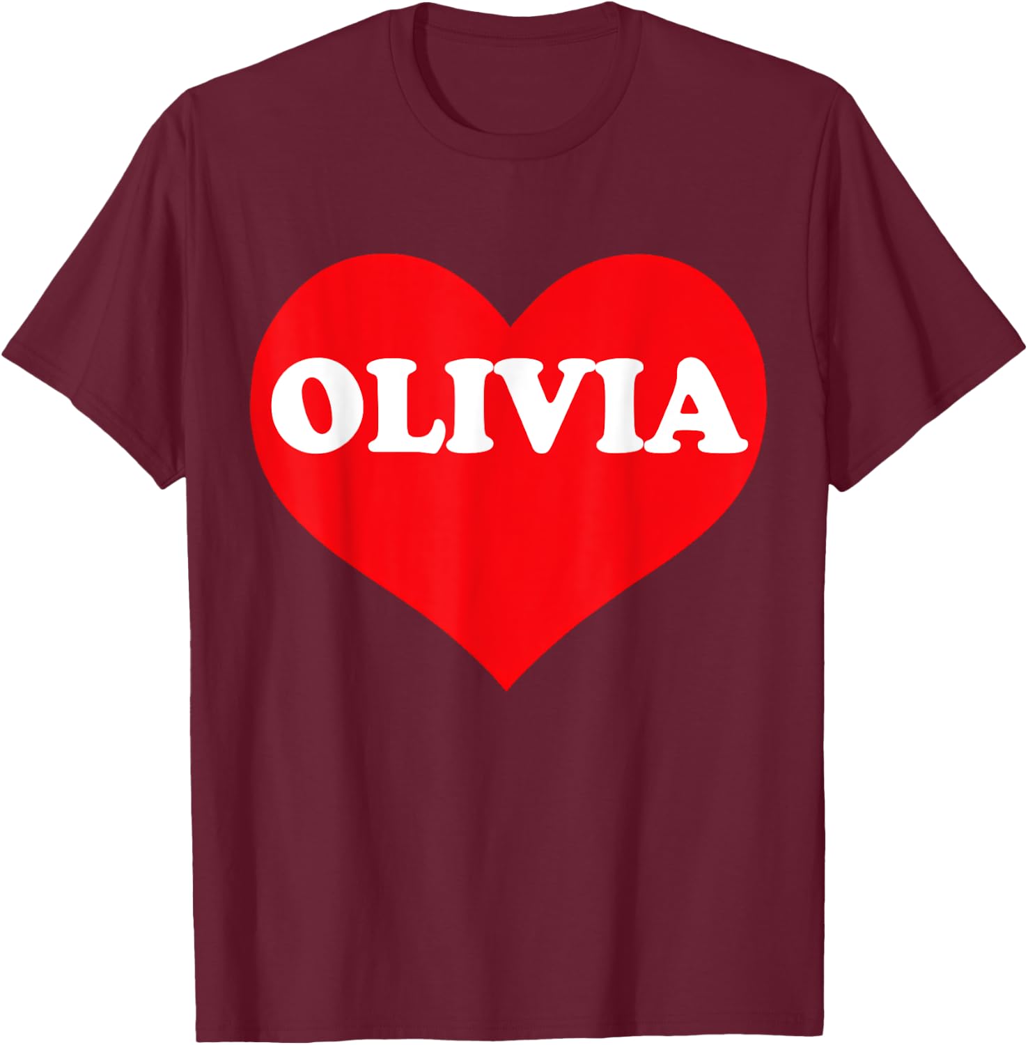 I Heart Olivia, I Love Olivia Custom T-Shirt - T-Shirt | Maroon