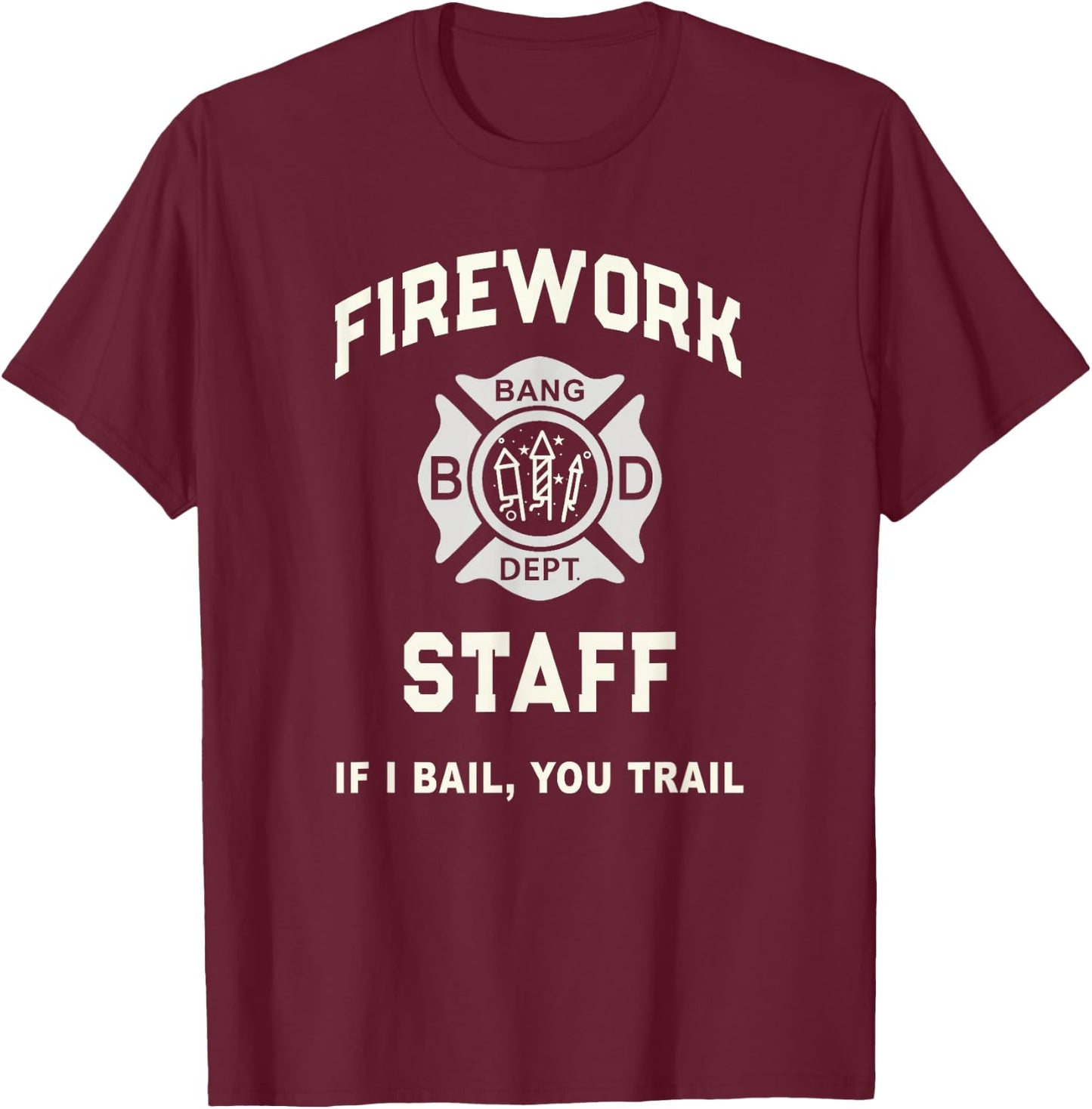 Patriotic FIREWORK STAFF Safety Director July 4th Pyro Tech T-Shirt - T-Shirt | Maroon