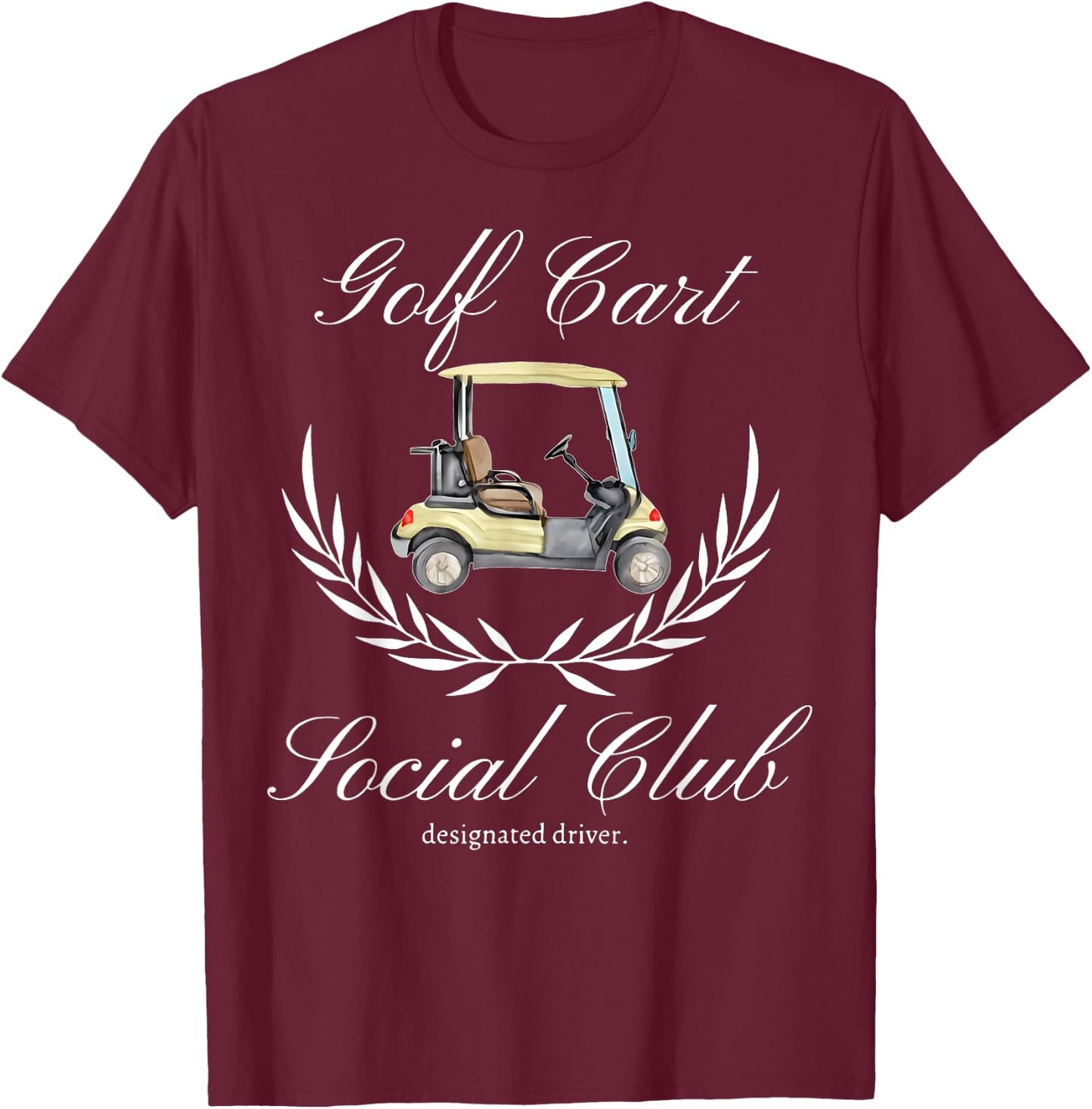 Golf Cart Social Club Designated Driver Golf Lover T-Shirt - T-Shirt | Maroon