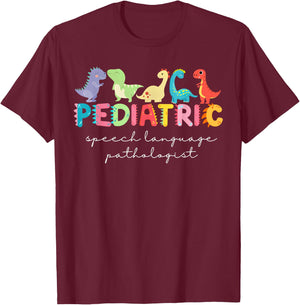 Cute Dinosaur Pediatric Speech Language Pathologist SLP T-Shirt - T-Shirt | Maroon