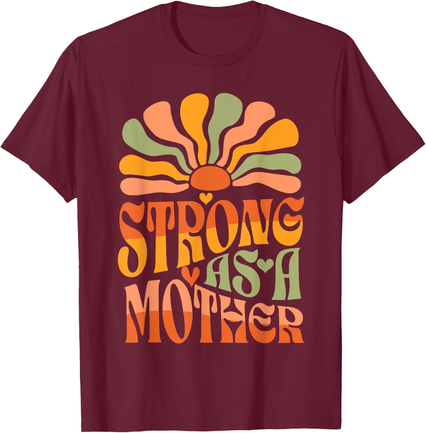 Strong as a Mother Mother's Day T-Shirt - T-Shirt | Maroon