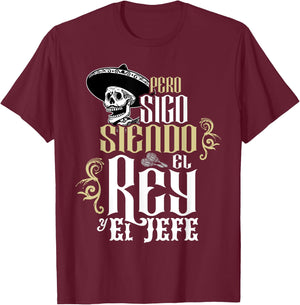 Pero Sigo Siendo El Rey El Jede T-Shirt - T-Shirt | Maroon