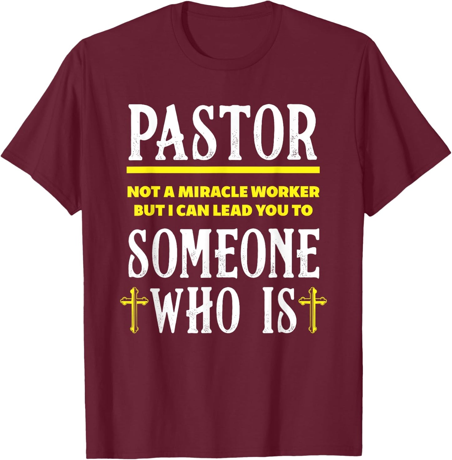 Pastor Not A Miracle Worker Minister Clergy Pastor T-Shirt - T-Shirt | Maroon