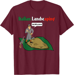 Italian Landscaping Funny Mafia Organized Crime T-Shirt - T-Shirt | Maroon
