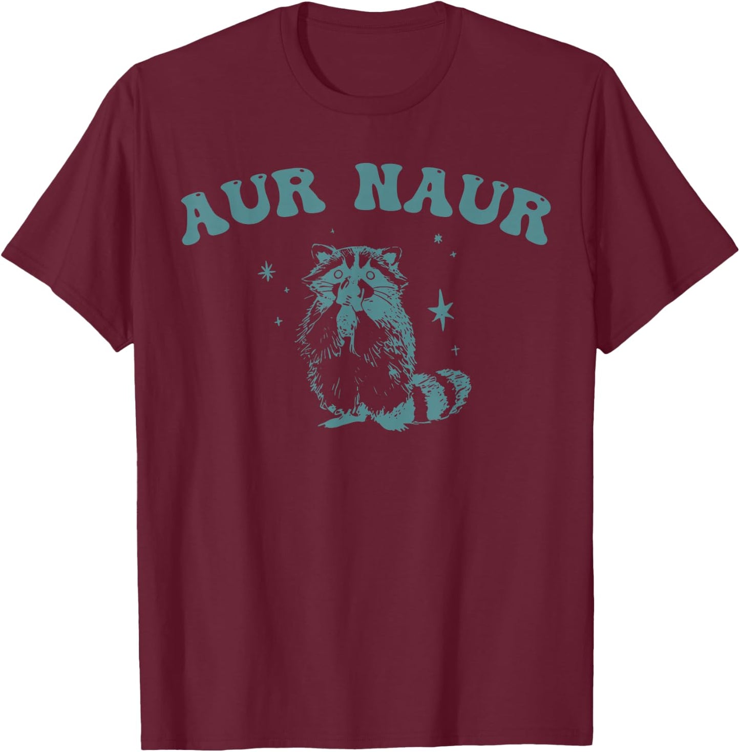 Aur Naur Funny Aur Naur Meme Raccoon Tirash Panda T-Shirt - T-Shirt | Maroon