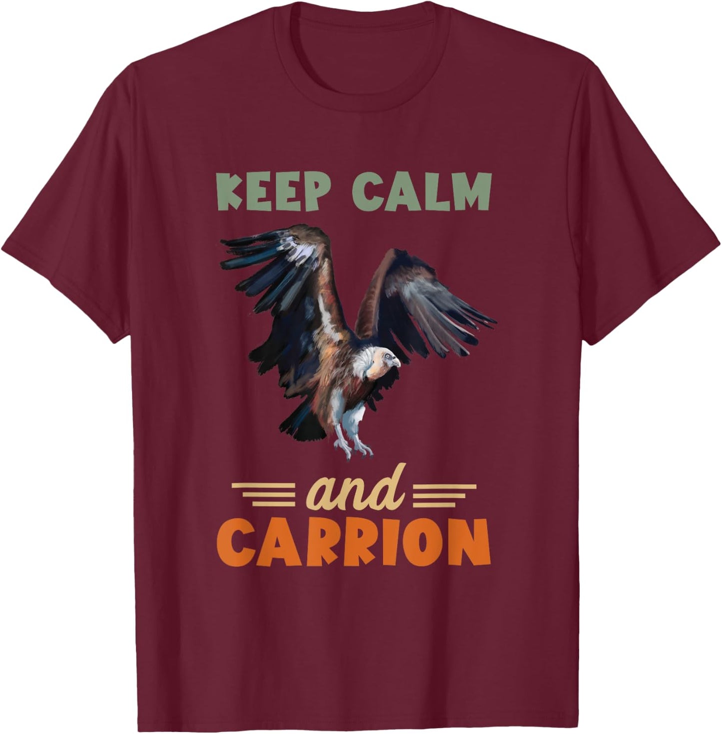Vulture Keep Calm Bird Watcher Carrion Vulture Lover T-Shirt - T-Shirt | Maroon