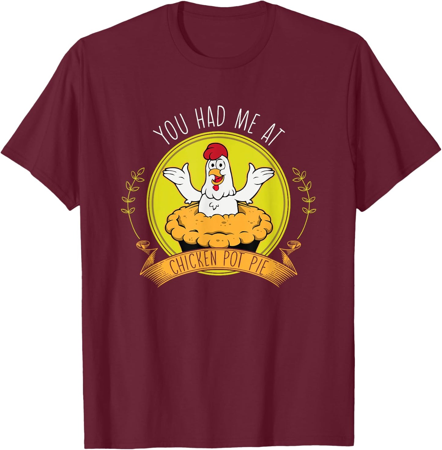 Funny Chicken Food Farmer Chicken Lover Chicken Pot Pie T-Shirt - T-Shirt | Maroon