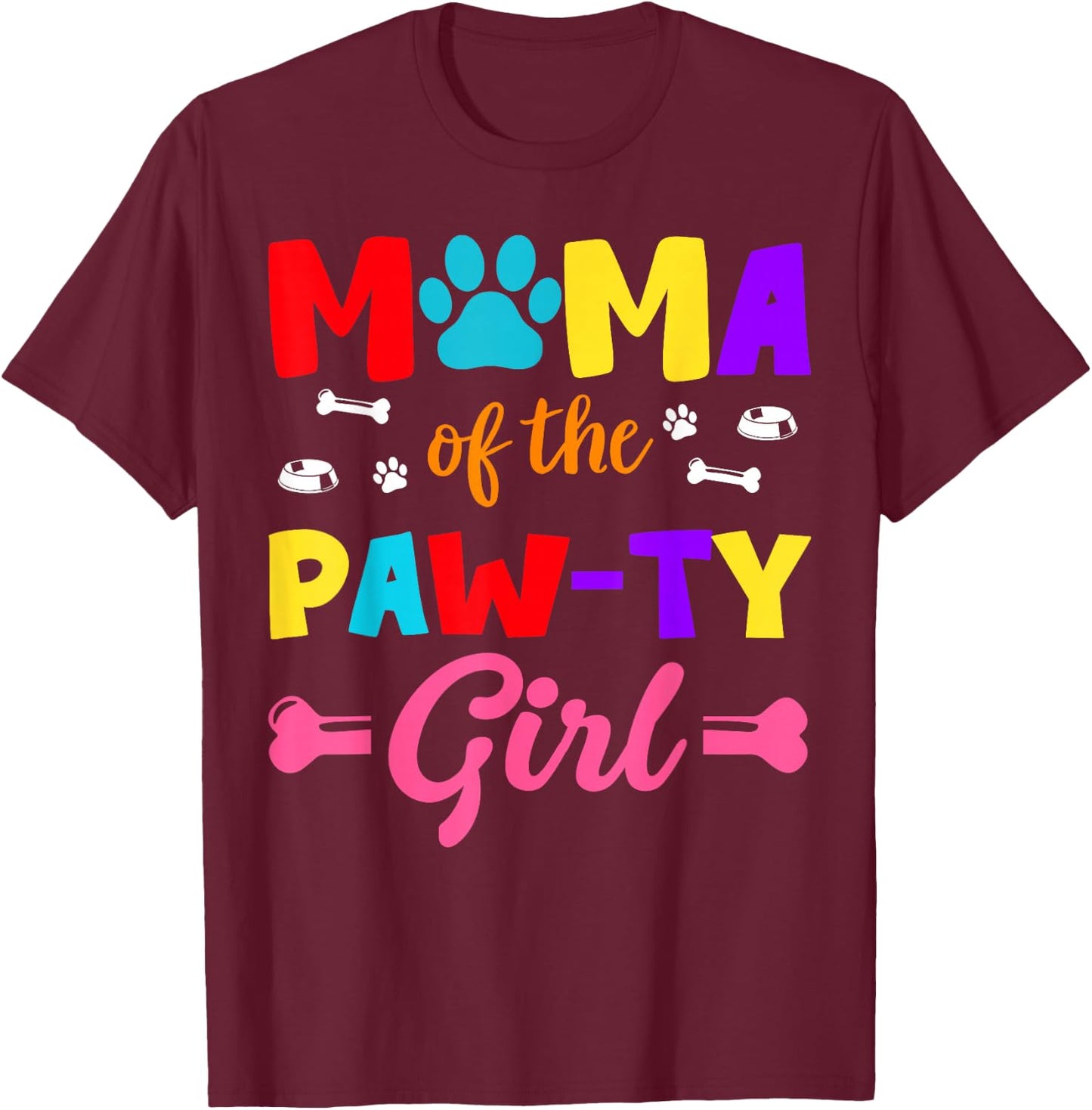 Mama Of The Paw-ty Girl Dog Family Matching Party T-Shirt - T-Shirt | Maroon