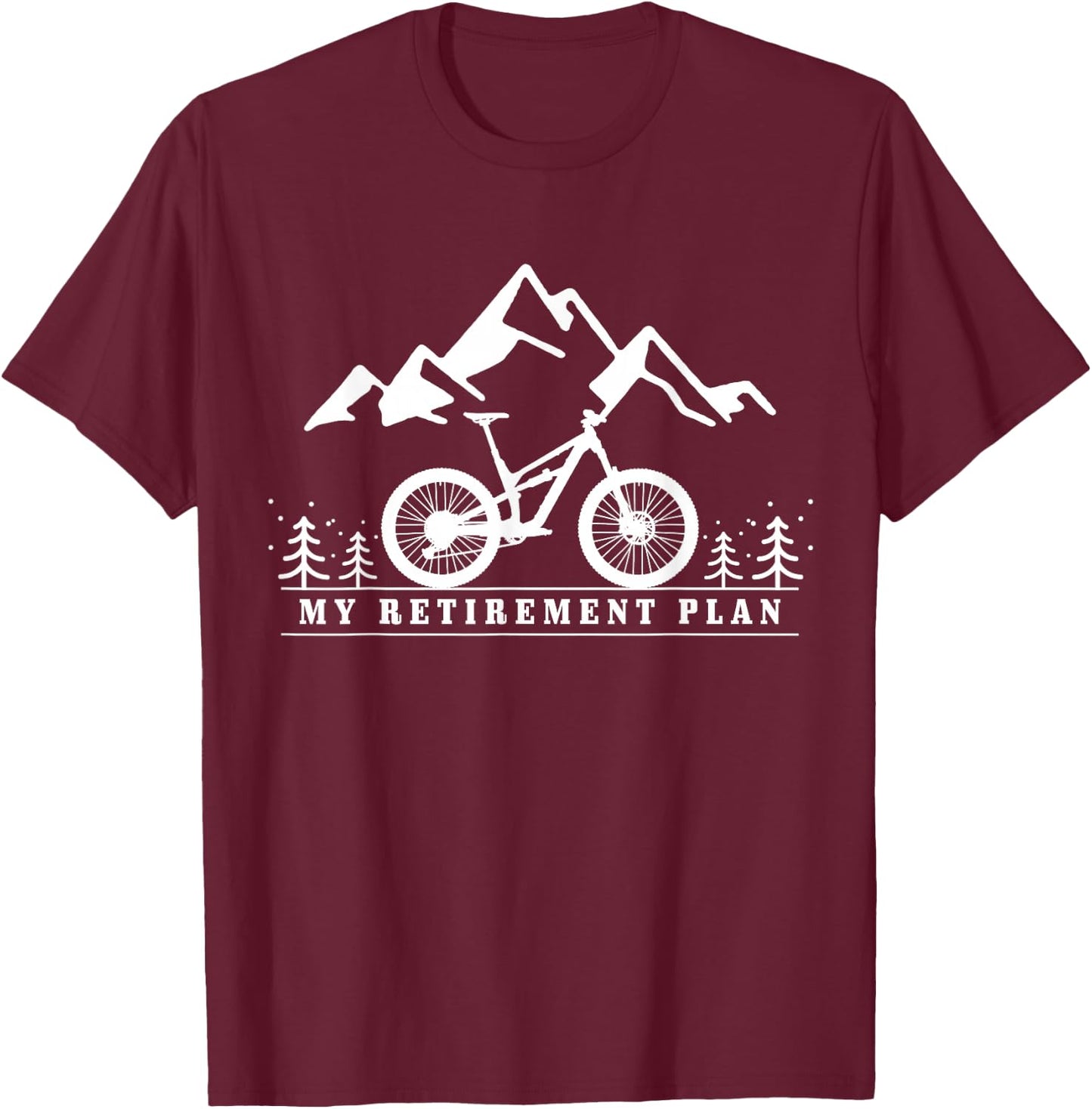 Mountain Bike My Retirement Plan Retired Mountain Biker MTB T-Shirt - T-Shirt | Maroon