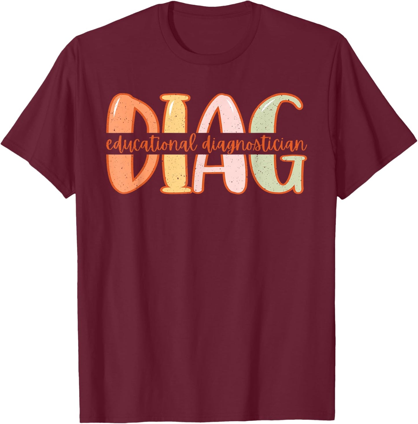 Educational Diagnostician School DIAG Retro DIAG Graduation T-Shirt - T-Shirt | Maroon