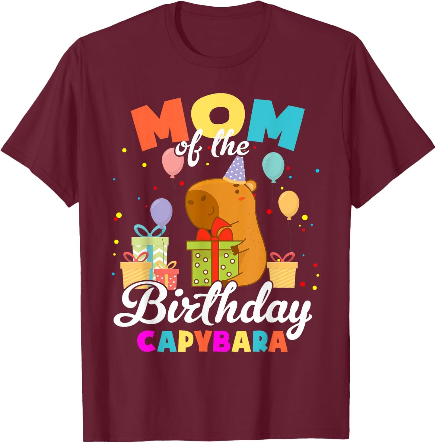 Mom Of The Birthday Capybara Family Party T-Shirt - T-Shirt | Maroon