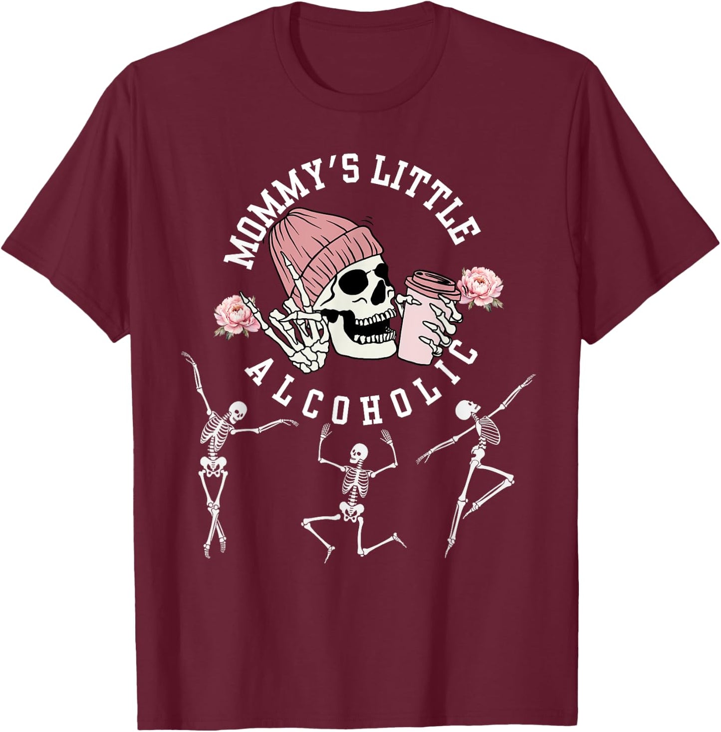 Mommy's little alcoholic Funny Mom Halloween Skeleton T-Shirt - T-Shirt | Maroon