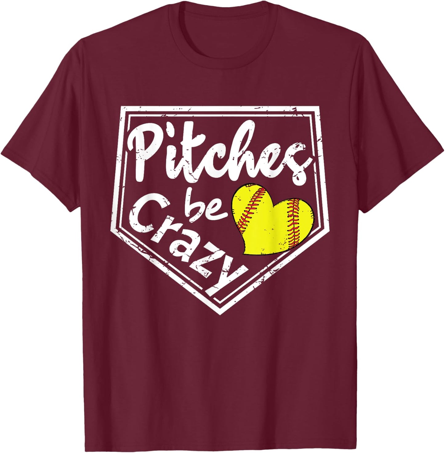 Pitches Be Crazy Softball Player Funny T-Shirt - T-Shirt | Maroon