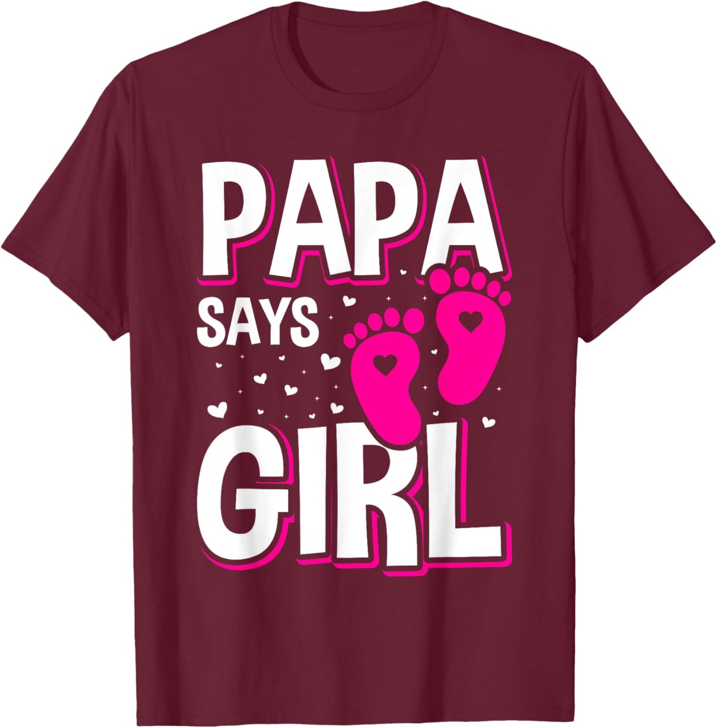 Gender Reveal Papa Says Girl Matching Family Baby Party T-Shirt - T-Shirt | Maroon