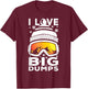I Love Big Dumps - Funny Snow Ski or Snowboard Graphic T-Shirt - T-Shirt | Maroon