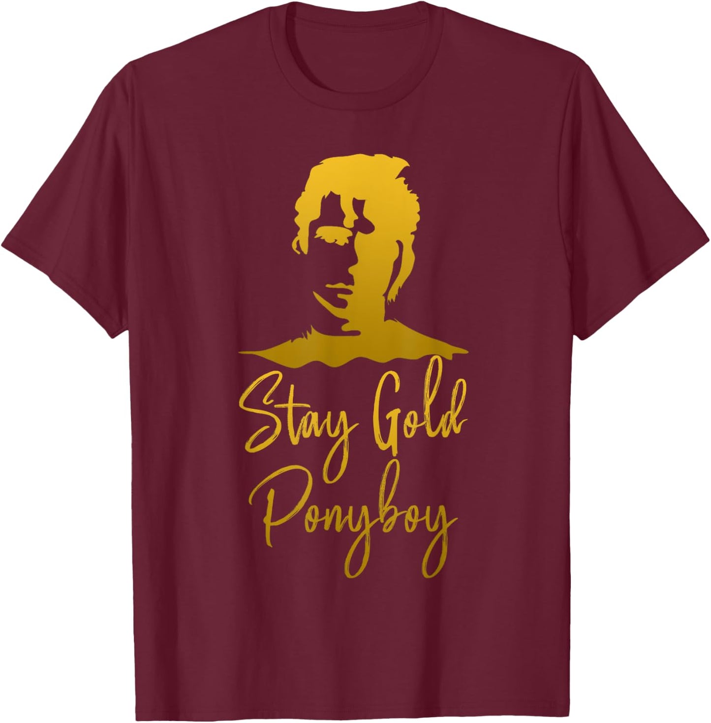 Stay Gold Ponyboy Vintage Art inspirational Motivational T-Shirt - T-Shirt | Maroon