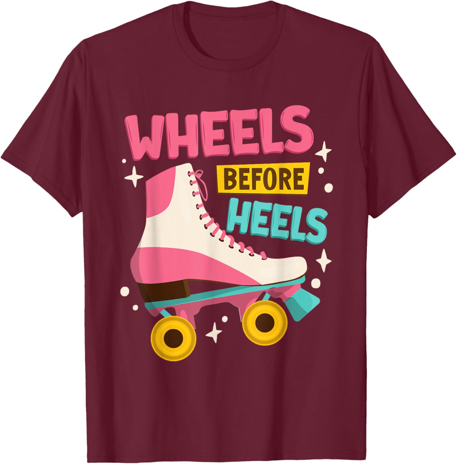 Vintage Roller Skating 90s 80s Wheels Before Heels T-Shirt - T-Shirt | Maroon