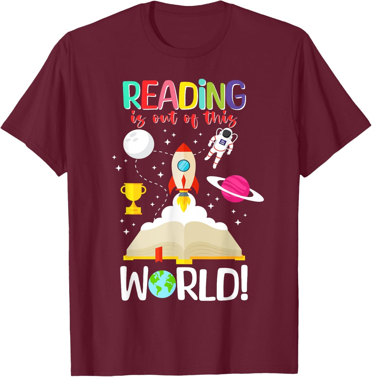 Reading is Out of This World Spaceship Astronaut Back School T-Shirt - T-Shirt | Maroon