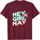 Funny Horse Lover Gift Equestrians Riding Hey Girl Hay T-Shirt - T-Shirt | Maroon