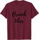 Brunch Vibes T-Shirt - T-Shirt | Maroon