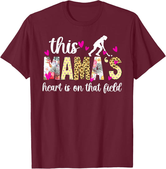 On That Field Hockey Mom Field Hockey Player Mama T-Shirt - T-Shirt | Maroon