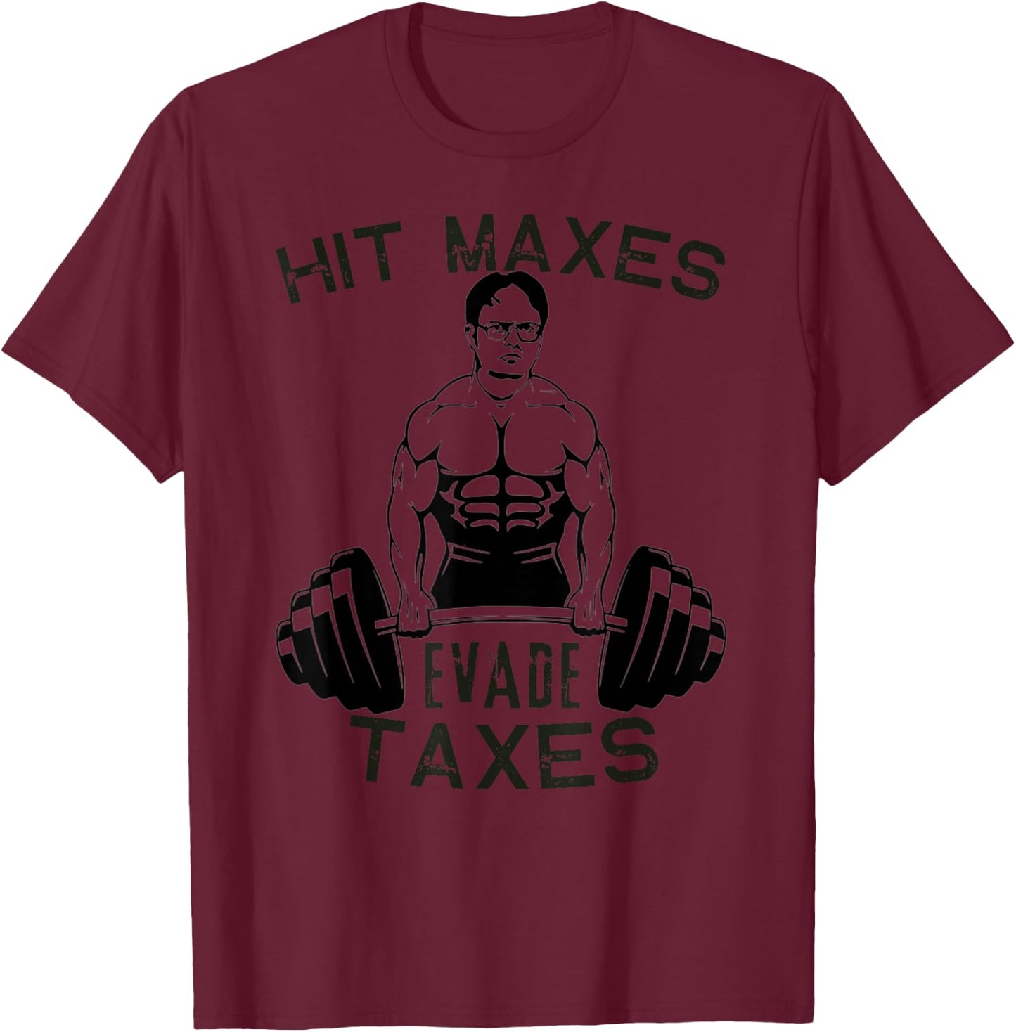 Humor Gym Weightlifting Hit Maxes Evade Taxes Workout Funny T-Shirt - T-Shirt | Maroon