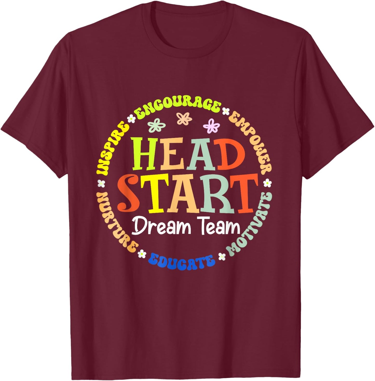 Head Start Dream Team Squad Teacher Headstart Back To School T-Shirt - T-Shirt | Maroon