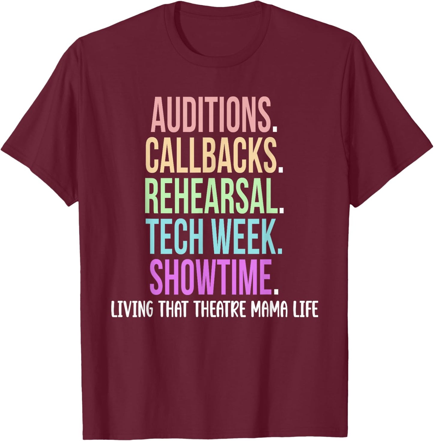 Theatre Mama Life Theatre Actress Mom Theater Mom T-Shirt - T-Shirt | Maroon