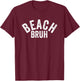 Vintage Beach Bruh Beach T-Shirt - T-Shirt | Maroon