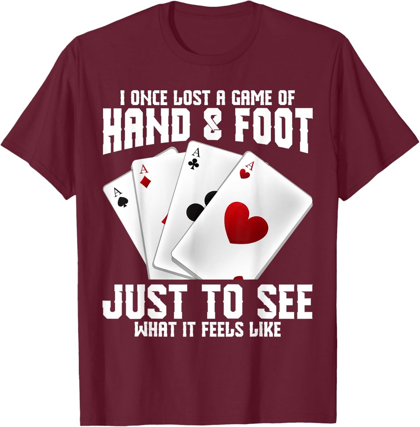 Hand and Foot Playing Cards Queen Card Game Set Hand Foot T-Shirt - T-Shirt | Maroon