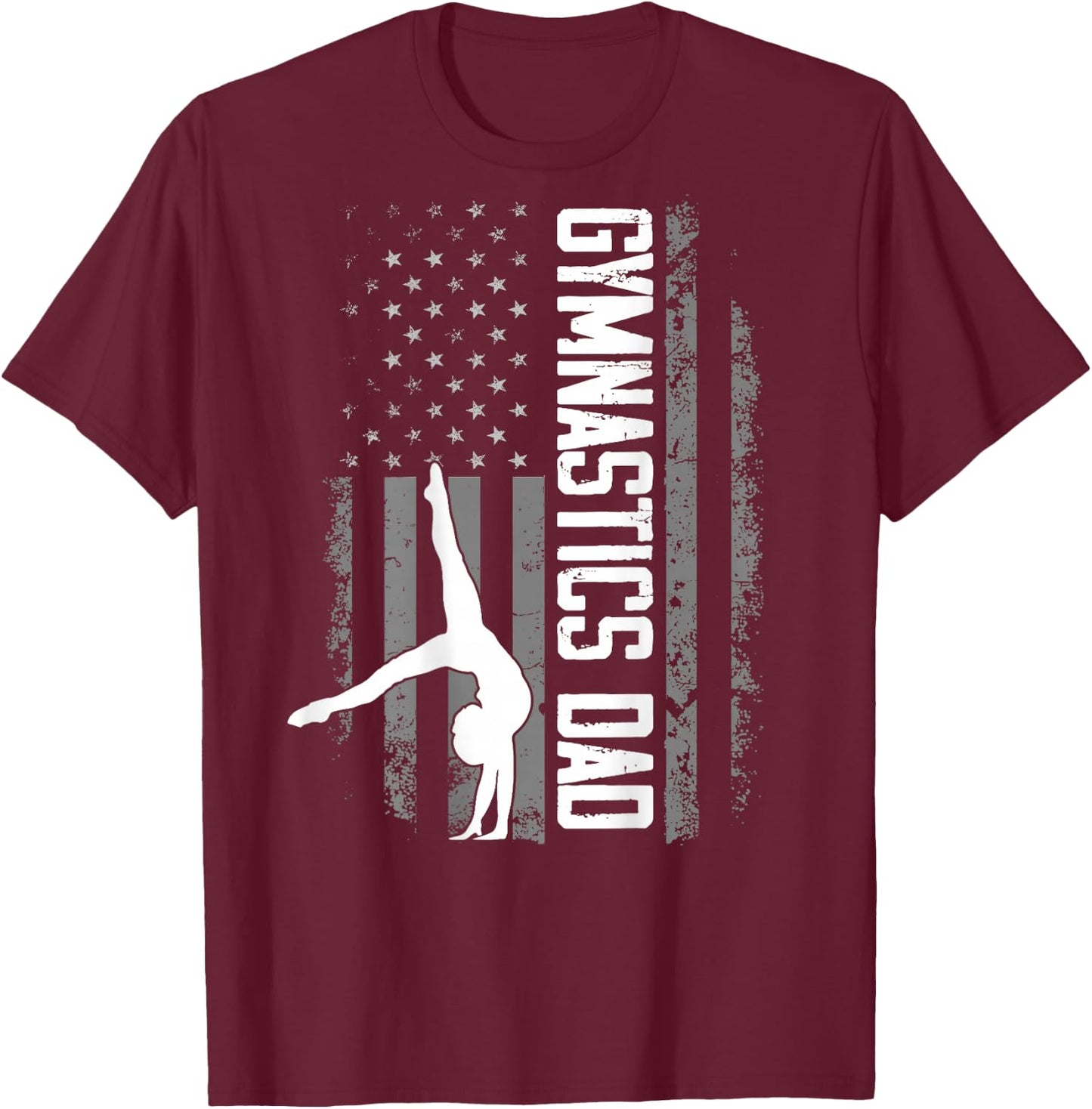 Gymnast Cheer Dad Gymnastics Dad US Flag Patriotic ON Back T-Shirt - T-Shirt | Maroon