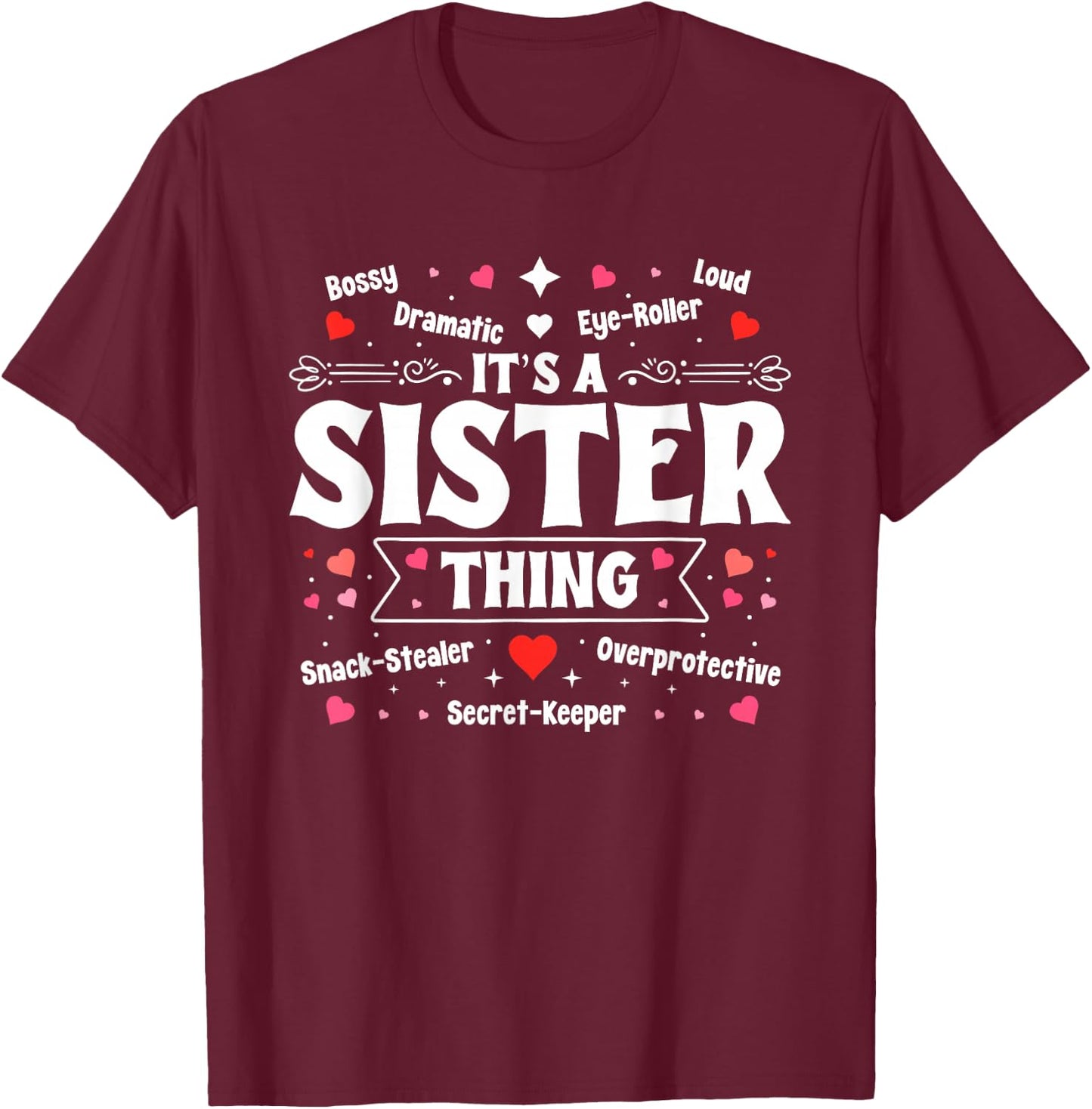 Its A Sister Thing Sibling Love Family Sisterhood Sis T-Shirt - T-Shirt | Maroon