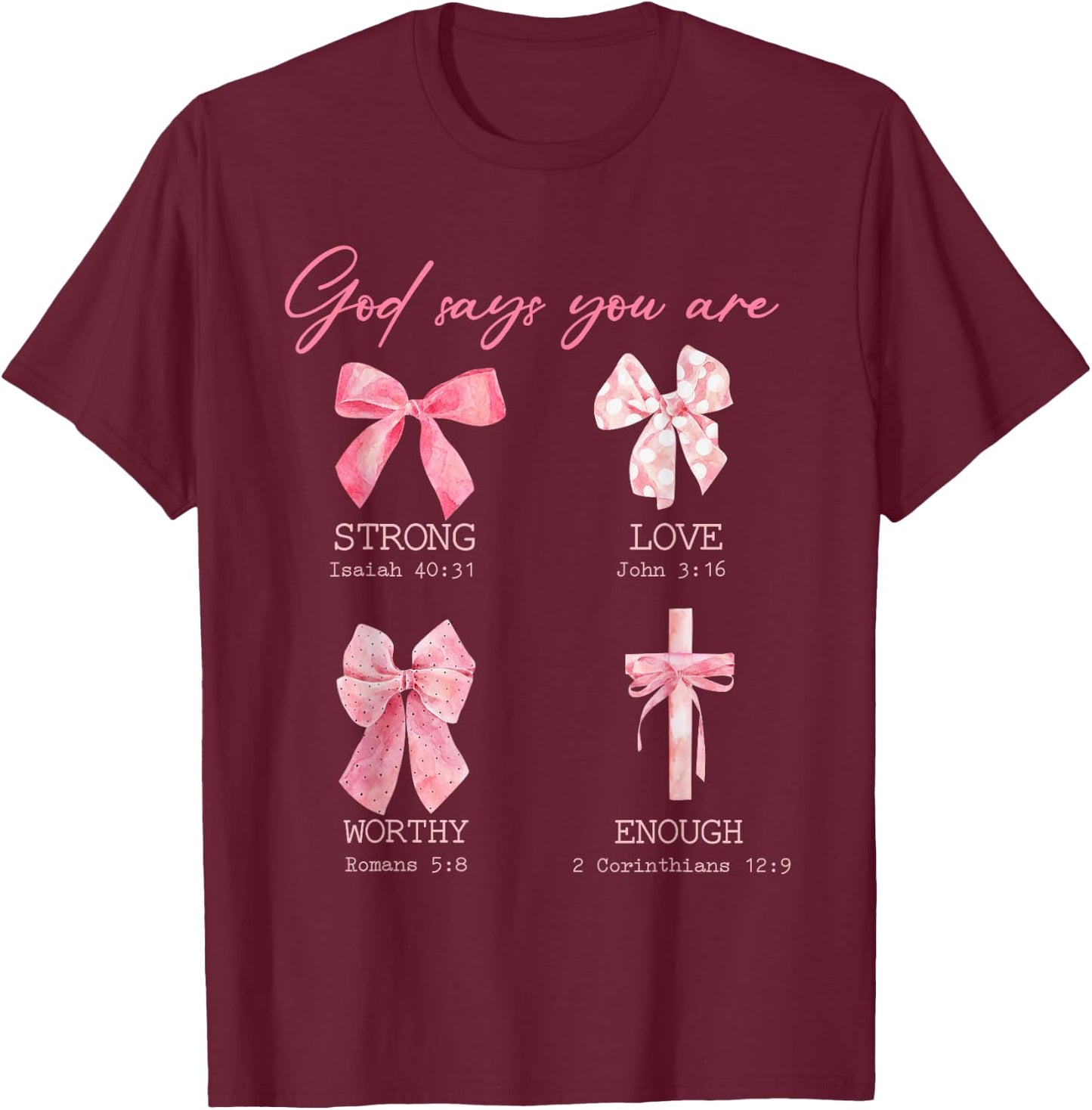 God Says I Am Pink Bow Soft Girls Gift Girls Mom T-Shirt - T-Shirt | Maroon
