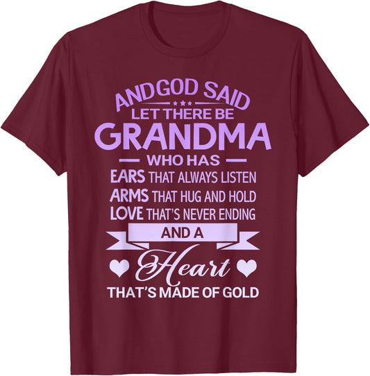 God Said Let There Be Grandma A Heart That's Made Of Gold T-Shirt - T-Shirt | Maroon