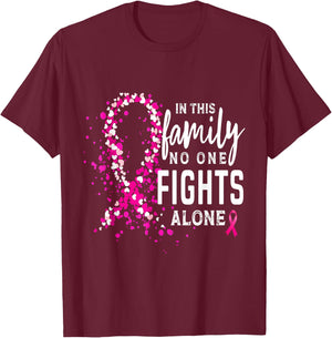 Breast Cancer Mom In This Family No One Fight Alone Ribbon T-Shirt - T-Shirt | Maroon