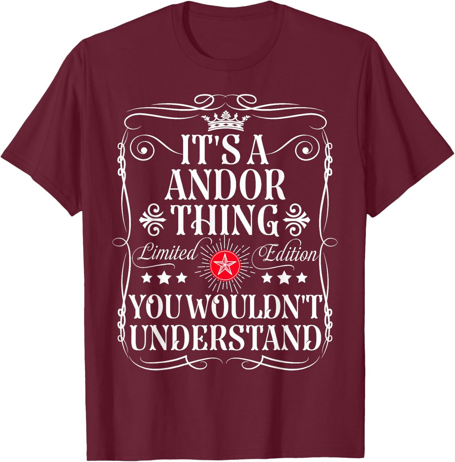 Andor Name Its A Andor Thing You Wouldn't Understand T-Shirt - T-Shirt | Maroon