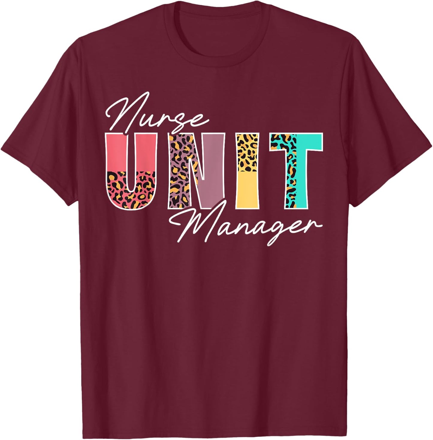 Cute Nurse Unit Manager Leopard T-Shirt - T-Shirt | Maroon