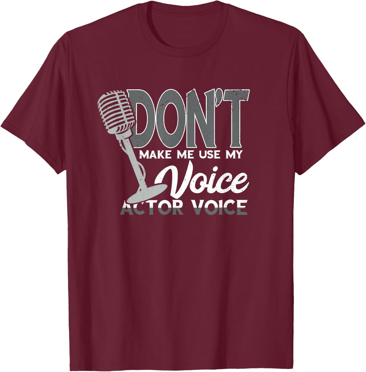 Voice Acting Voice Voice Over Artist Acting Voice Actor T-Shirt - T-Shirt | Maroon