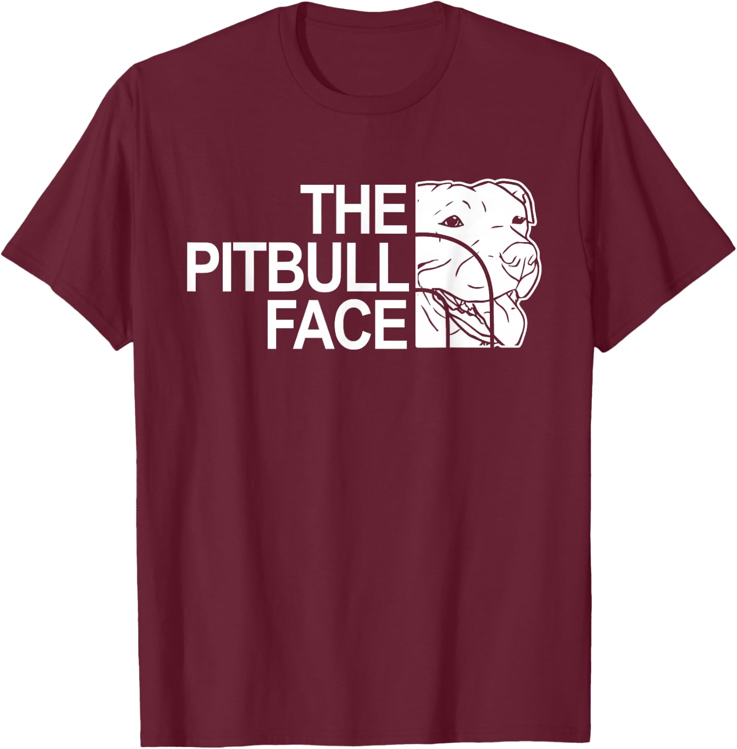 The Pitbull Face Funny Dog Pitbull T-Shirt - T-Shirt | Maroon