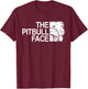 The Pitbull Face Funny Dog Pitbull T-Shirt - T-Shirt | Maroon