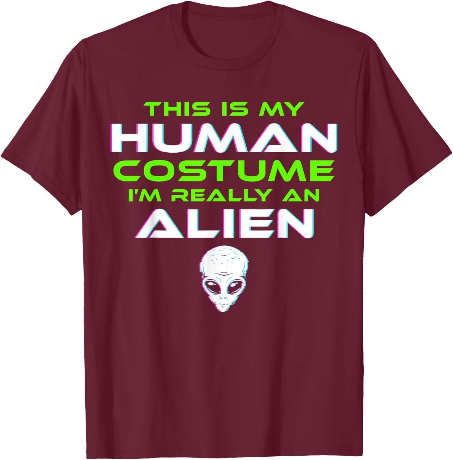 Alien Costume Halloween Funny Kids Men Women T-Shirt - T-Shirt | Maroon