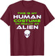 Alien Costume Halloween Funny Kids Men Women T-Shirt - T-Shirt | Maroon