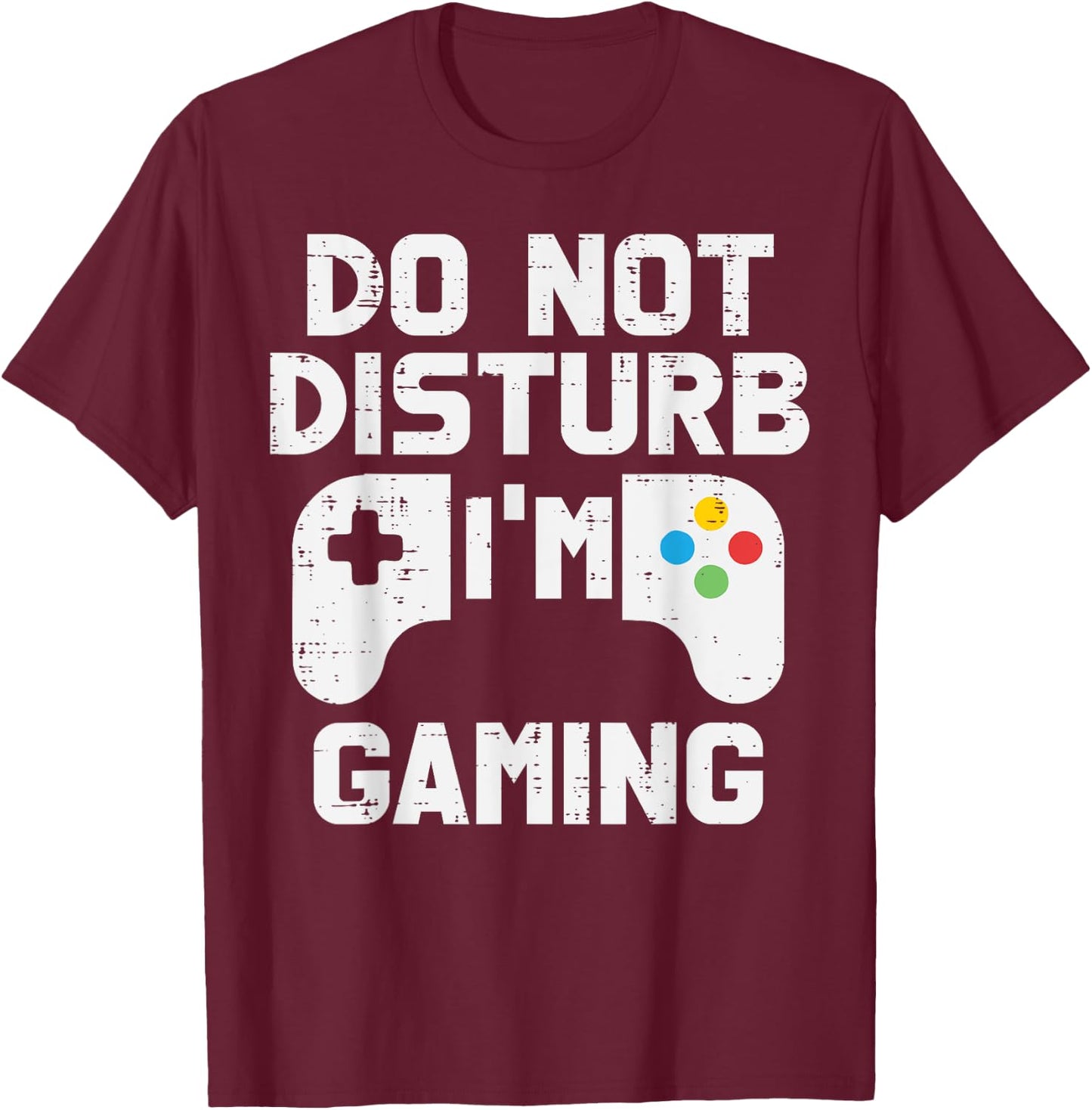 Do Not Disturb Im Gaming Funny Gamer Men Boys Kids Teen T-Shirt - T-Shirt | Maroon