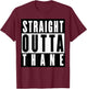 Straight Outta Thane India T-Shirt - T-Shirt | Maroon