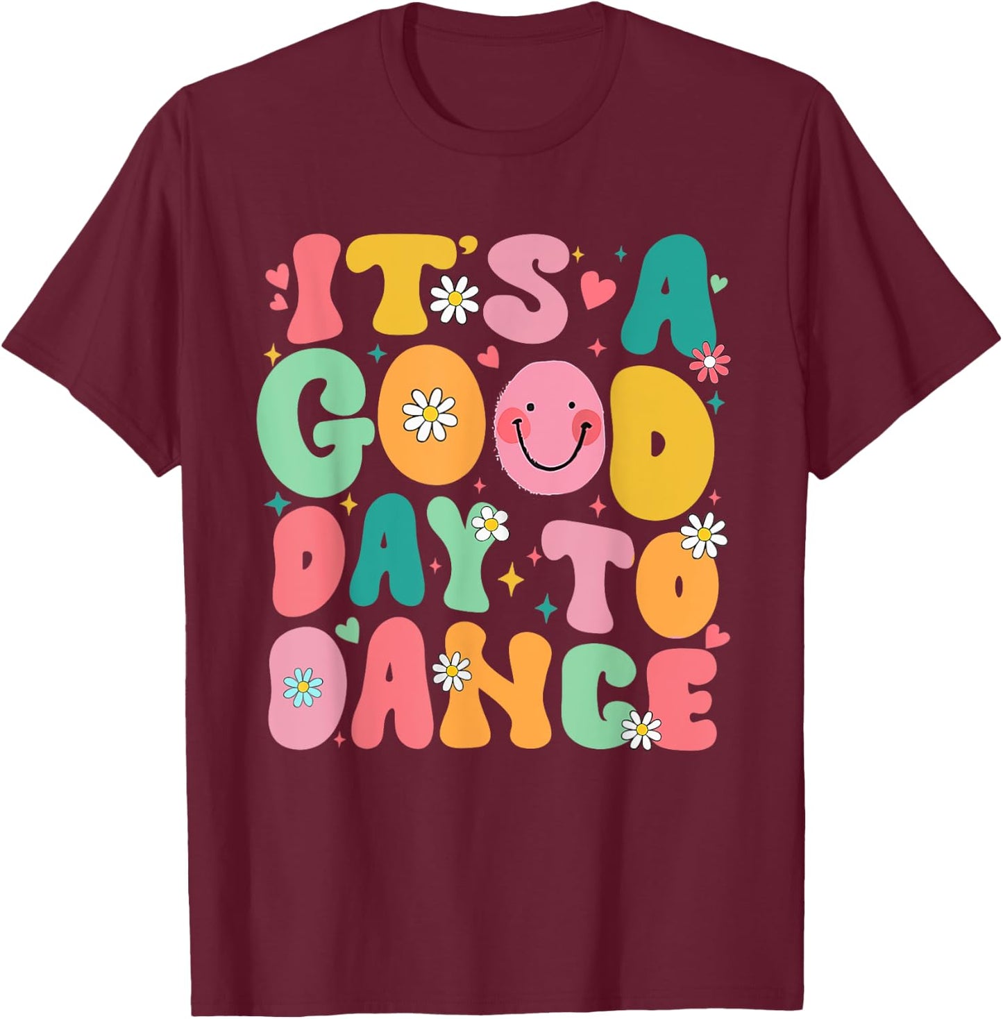 Groovy Its A Good Day To Dance Funny Dance Teacher - Black, Women's, Small, Short Sleeve, , 100% Cotton, Printed T-Shirt - T-Shirt | Maroon
