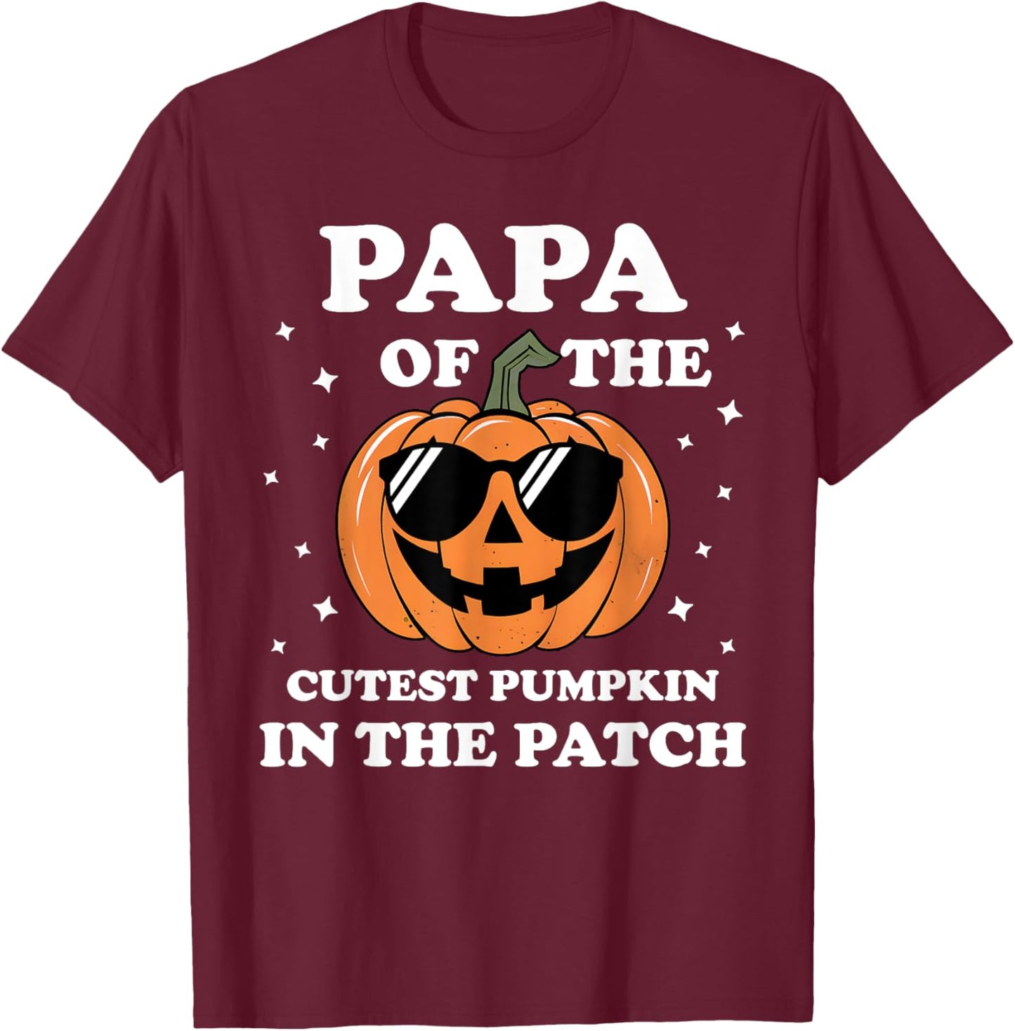 Papa Of The Cutest Pumpkin In The Patch Halloween Family T-Shirt - T-Shirt | Maroon