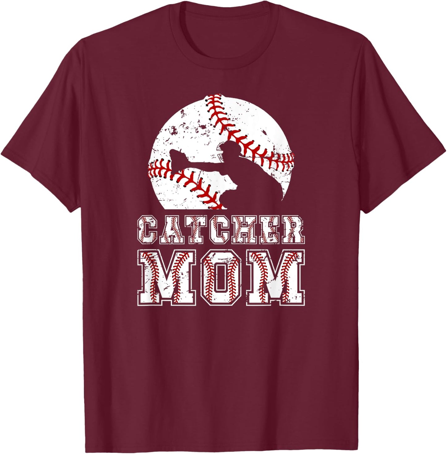 Baseball Catcher Mom Of A Baseball Catcher Mama T-Shirt - T-Shirt | Maroon