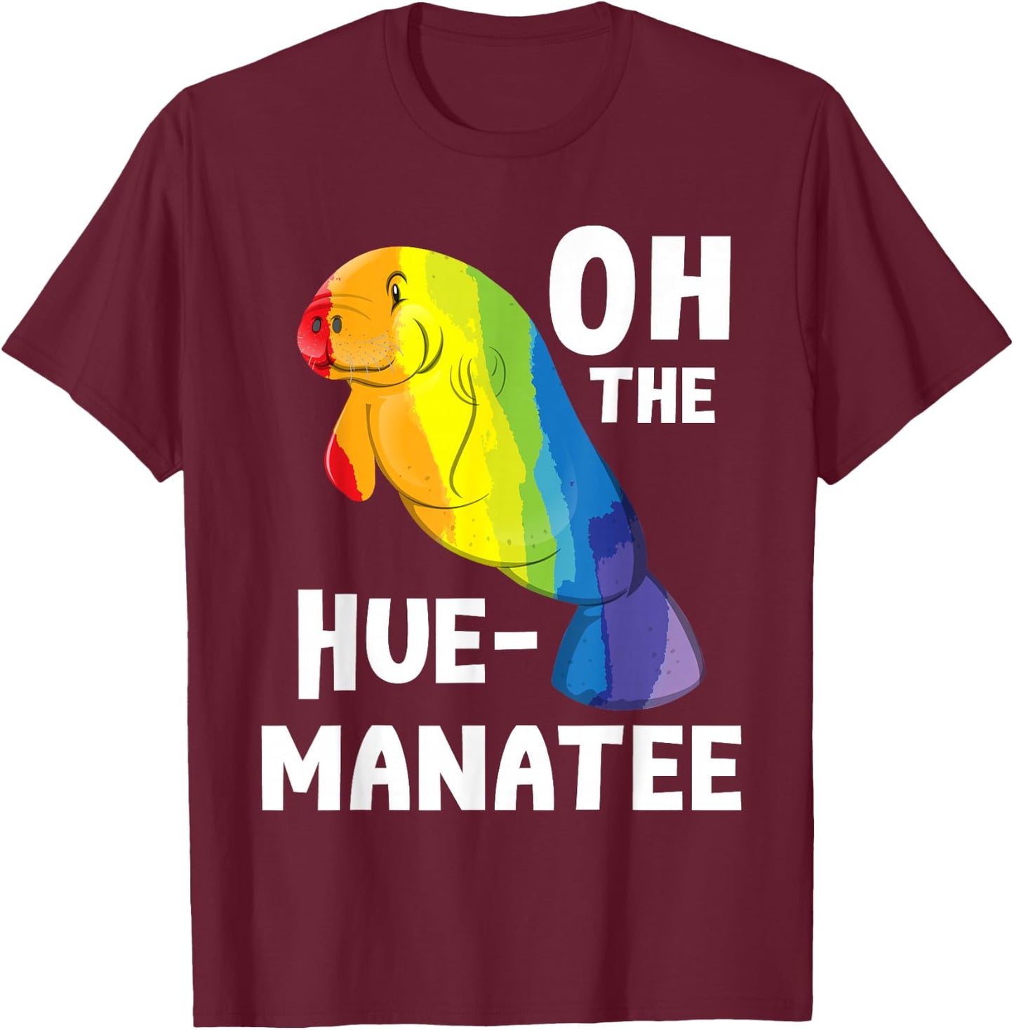 Oh The Hue Manatee - Zookeeper Marine Biologist Zoologist T-Shirt - T-Shirt | Maroon