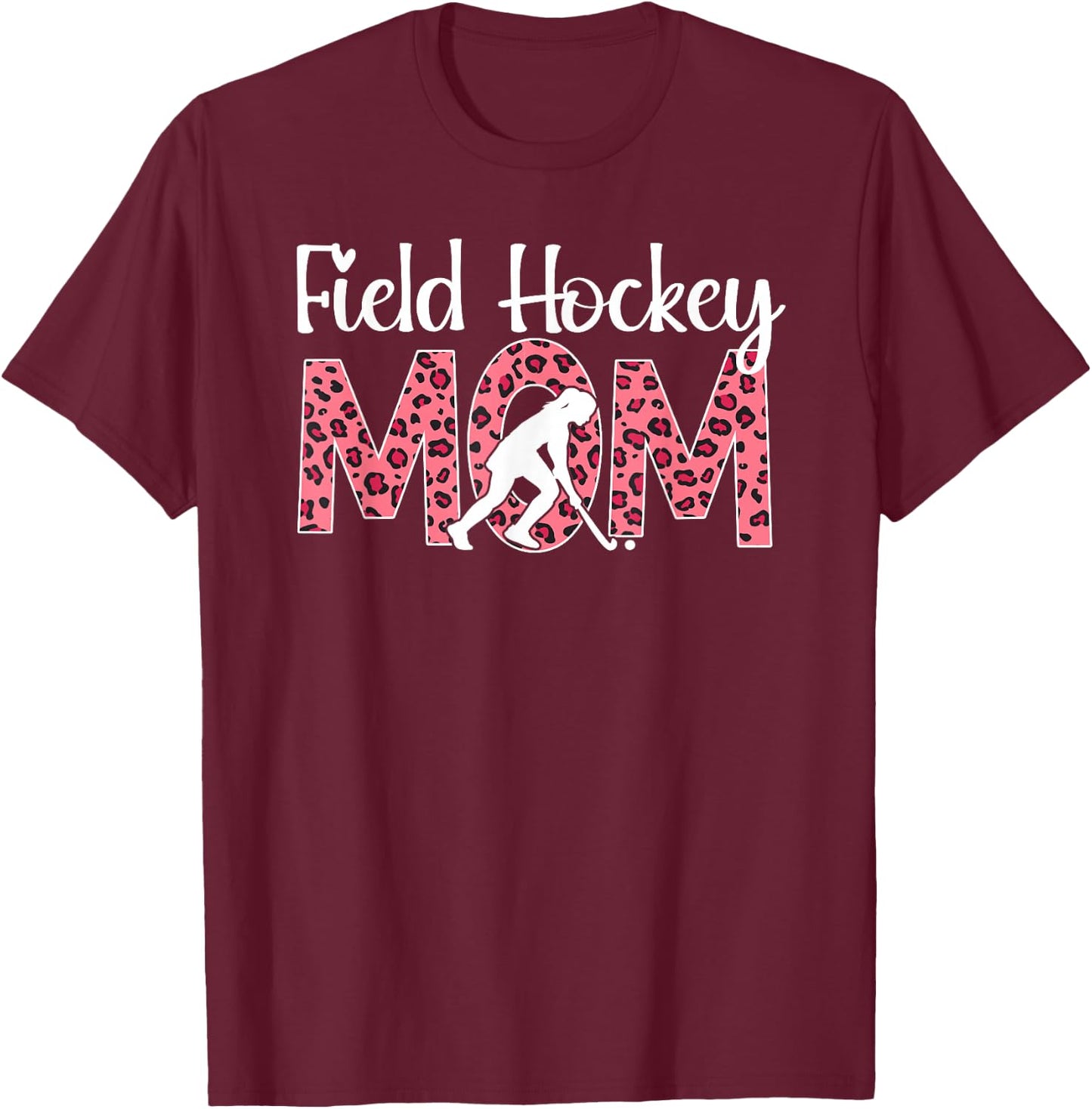 Field Hockey Mom Leopard Mom Of A Field Hockey Player Mother T-Shirt - T-Shirt | Maroon